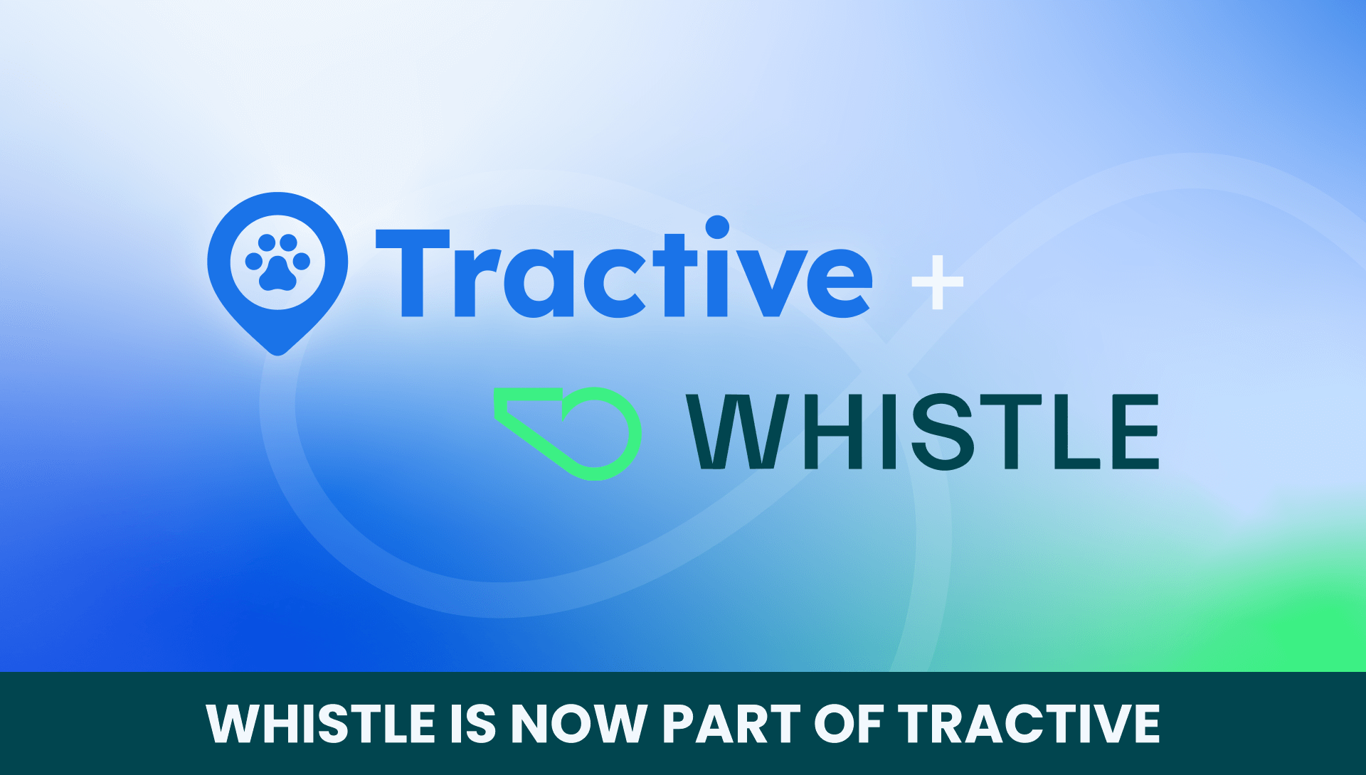 Tractive Acquires Whistle from Mars Petcare to Accelerate Leadership in Global Pet Tech Market